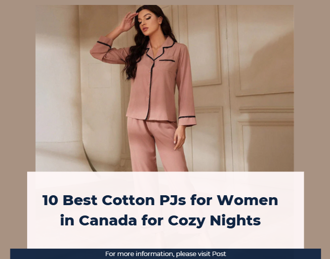 10 Best Cotton PJs for Women in Canada for Cozy Nights