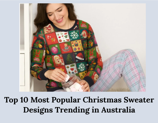 Top 10 Most Popular Christmas Sweater Designs Trending in Australia